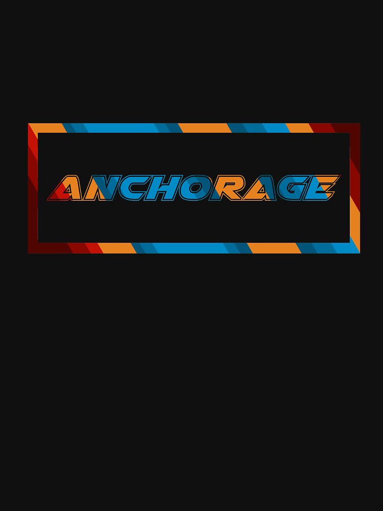 Anchorage T-Shirt for Men and Women by AllStarMerch