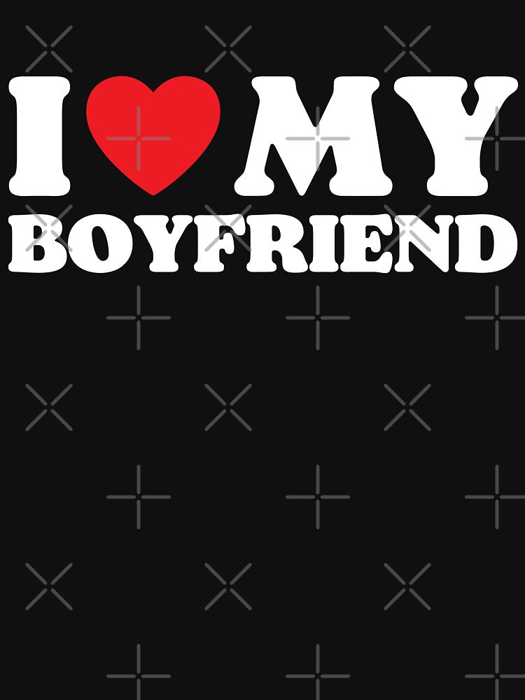 I Love My Boyfriend by PoeticDesign
