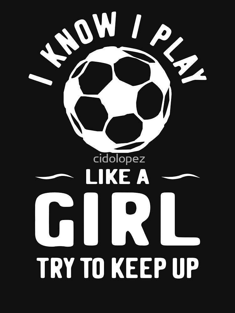 Soccer Shirt - Girls Soccer Gift- Play Like a Girl by cidolopez