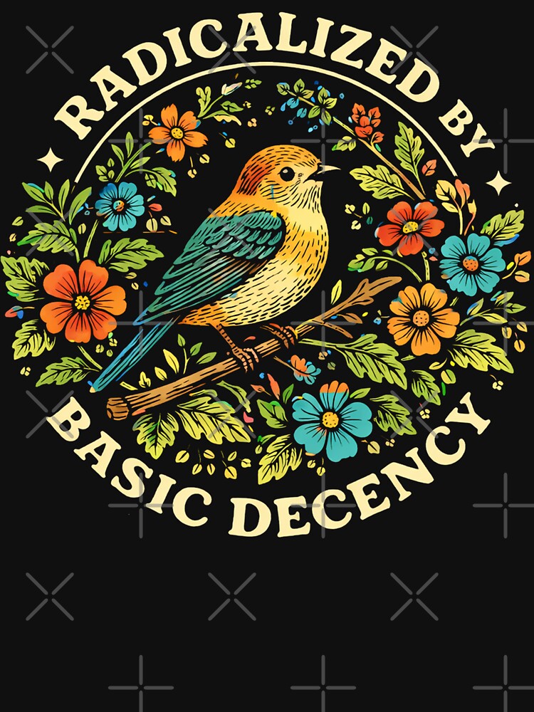 radicalized by basic decency by will freed18