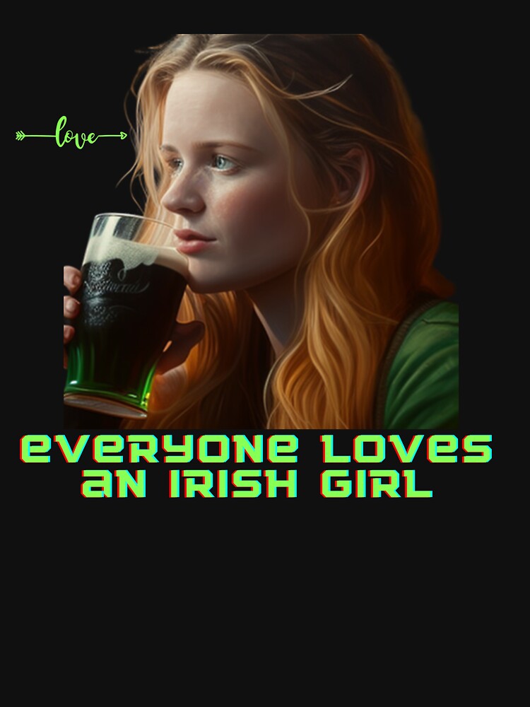 everyone loves an irish girl by elexetyshop ⭐⭐⭐⭐⭐