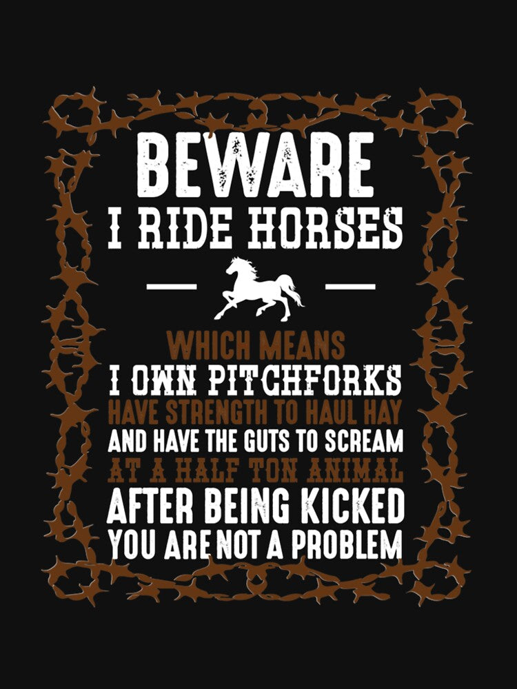 Beware I Ride Horses Horse Lovers Tee Slim Fit by DustinChaney