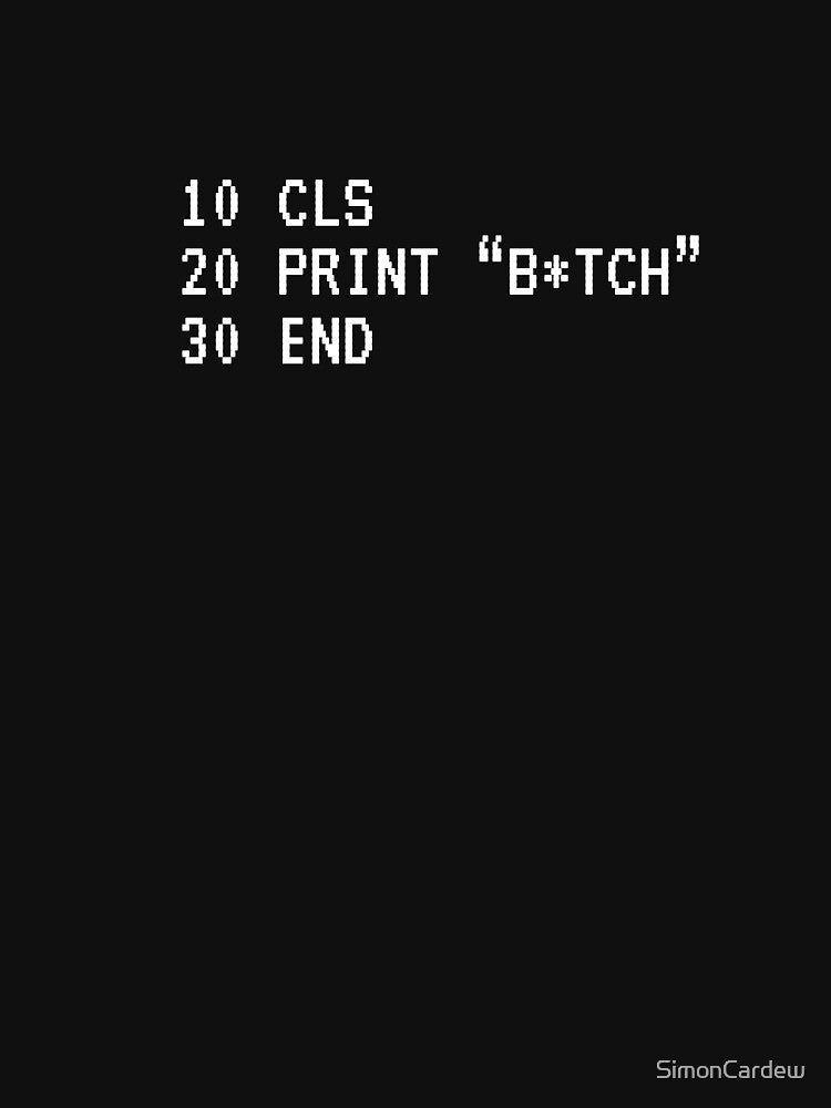BASIC b*tch - T-shirts etc. by SimonCardew