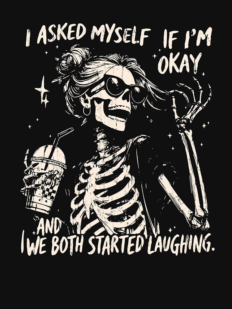 I Asked Myself If I'm Okay And We Both Started Laughing by fouadsolii
