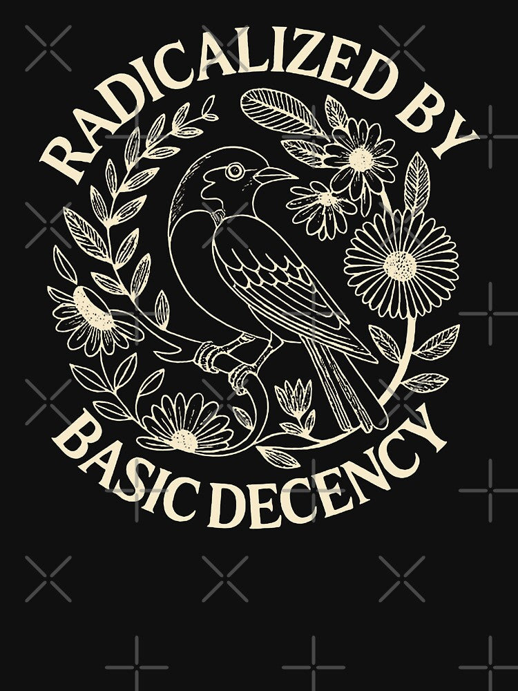 radicalized by basic decency by monicawelch3