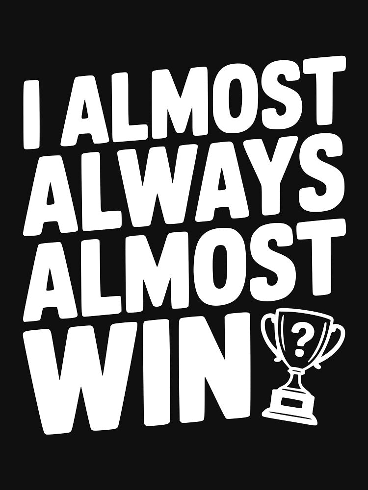 I Almost Always Almost Win by Frank Ring