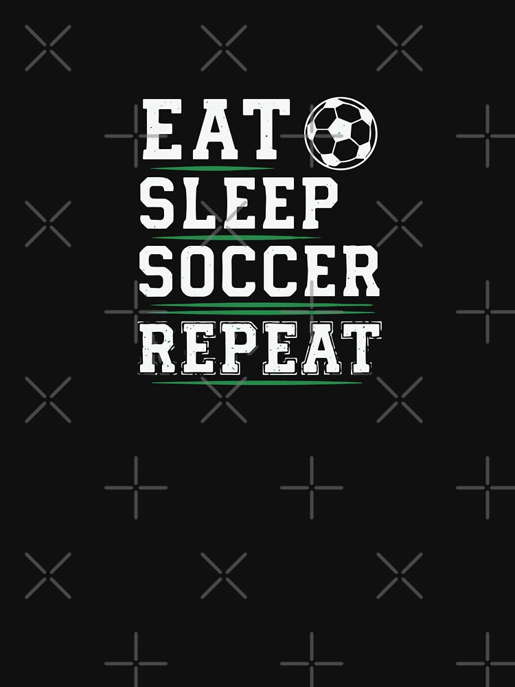 Eat Sleep Soccer Repeat Soccer Player Fan Lifestyle by PopStars1993