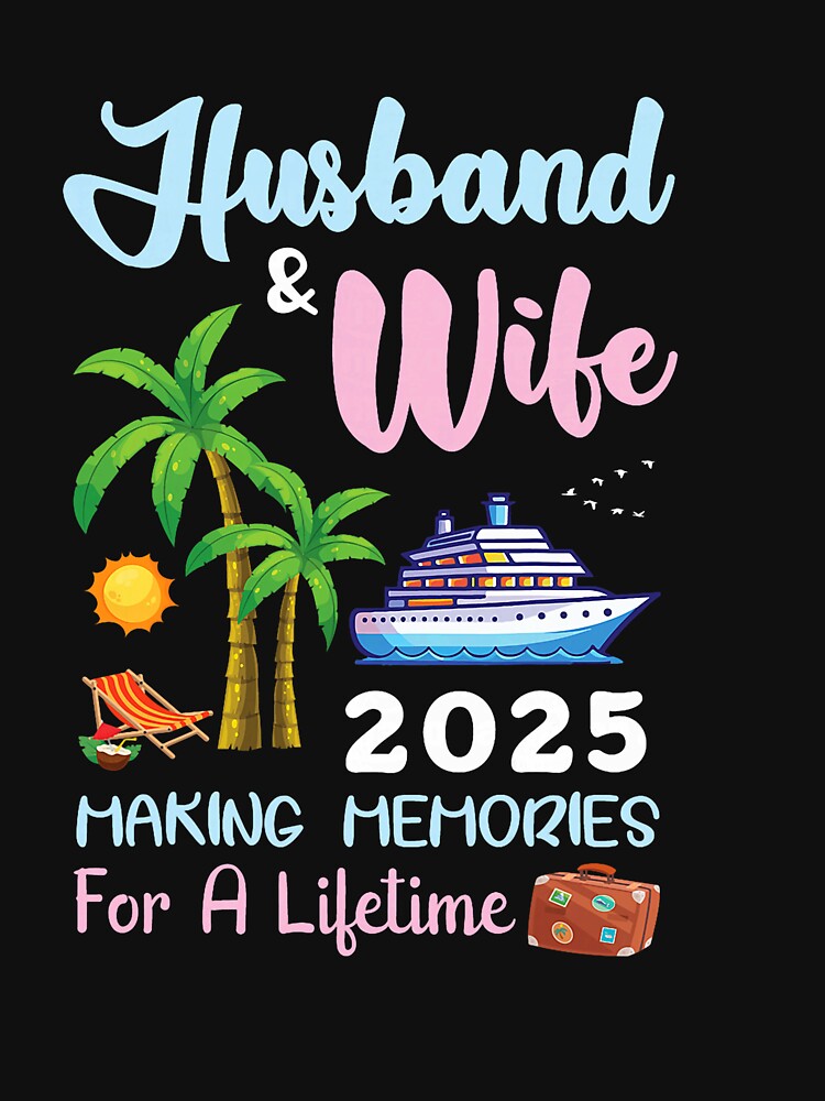 B2Shop Happy New Trip Husband & Wife 2025 Making Memories Cruise by FrankBaird