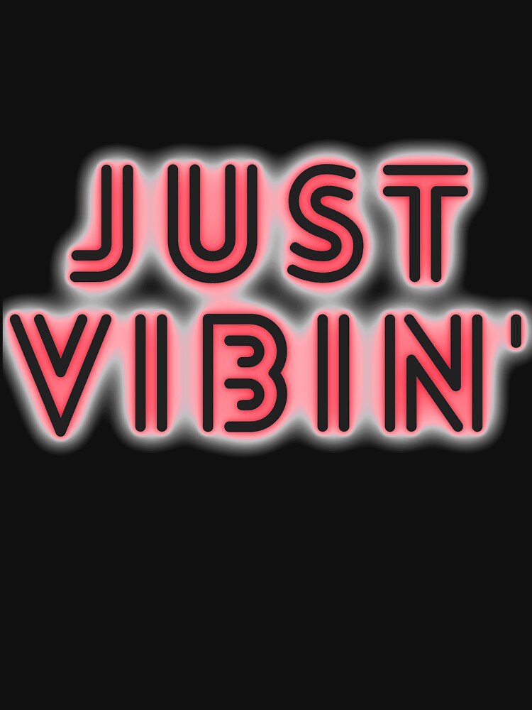 Just Chillin and Vibin'  Only  Good Vibes  Allowed by eucagarland
