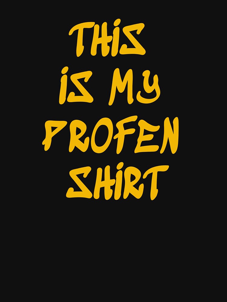 This is My Profen Shirt by stylboutique