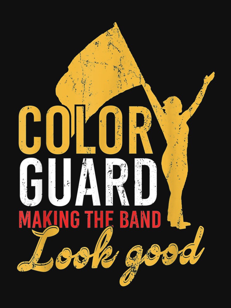 Making The Band Look Good Color Guard Long Sleeve T-Shirt by Declinedfisher