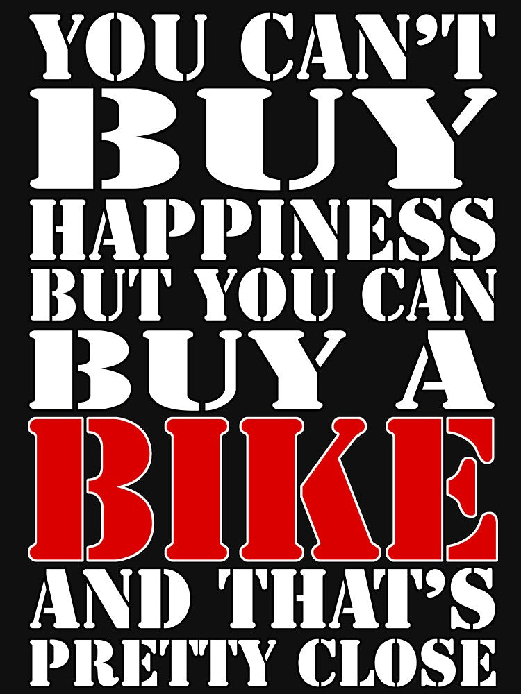 You Can't Buy Happiness But You Can Buy A Bike by Fairyjam
