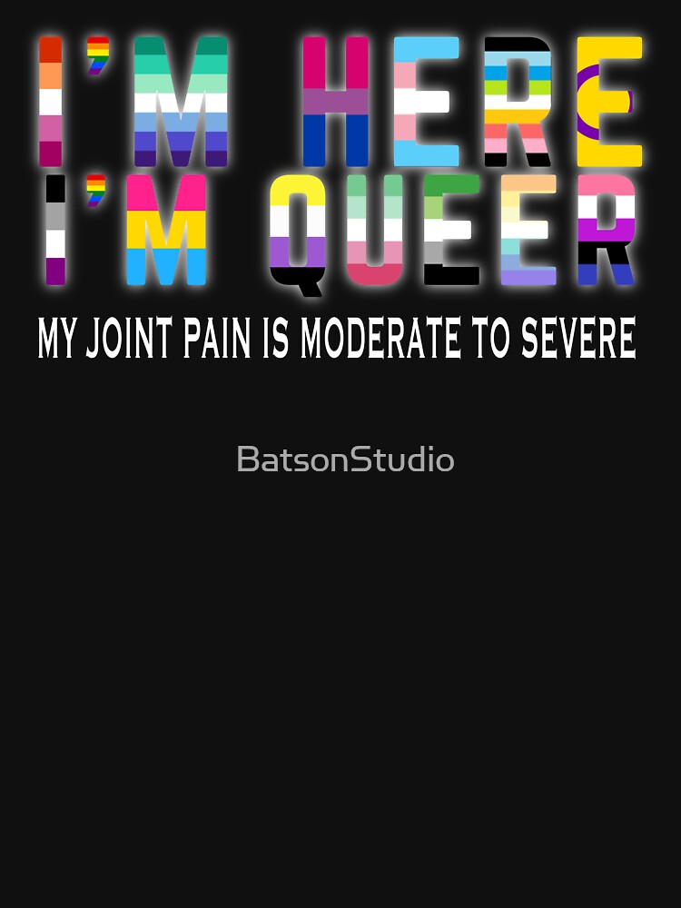 I'm Here, I'm Queer by BatsonStudio