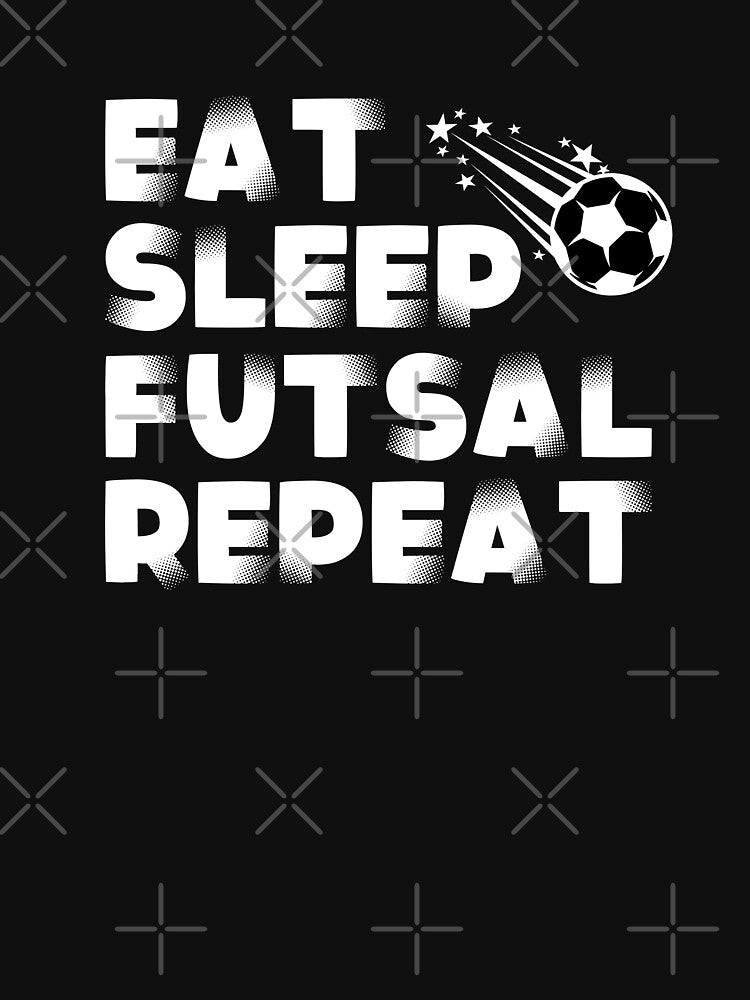 Eat Sleep Futsal Repeat by CBCreations73