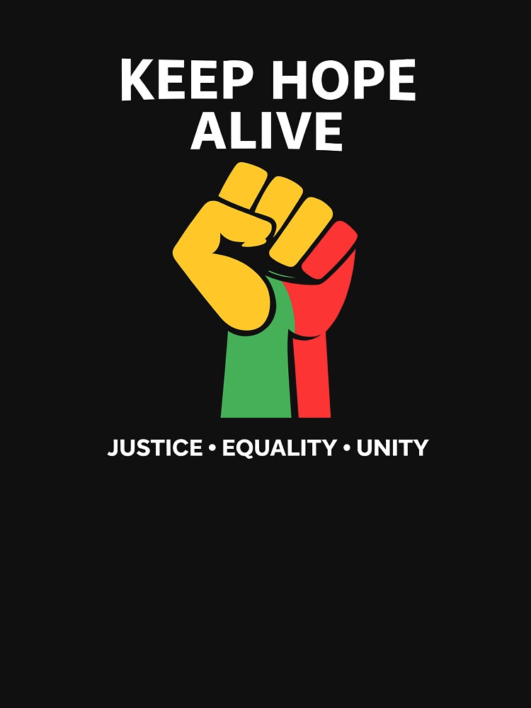 Inspirational Keep Hopes Alive Black History Pride by RediscoverJoy