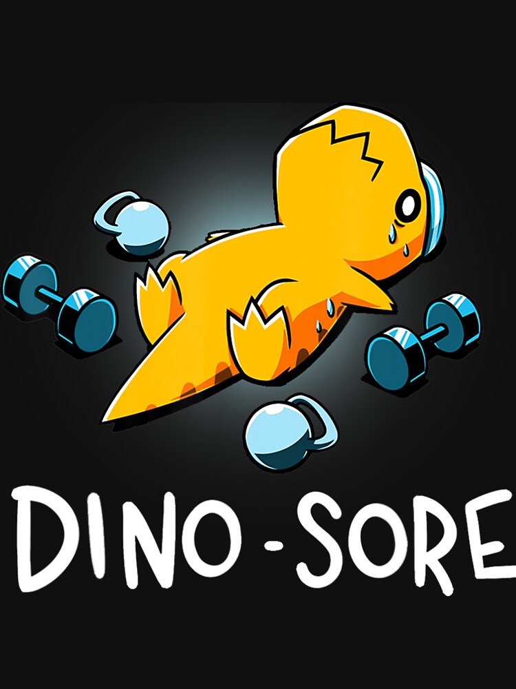 Dino Sore Funny Dinosaur Workout Gym Fitness Lifting by EricGreen68