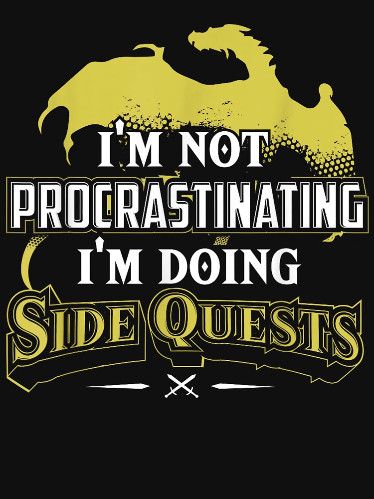 Great Gaming Gifts for Video Gamer RPG Gamer T-Shirt: I'm Doing Side Quests by animal-x1