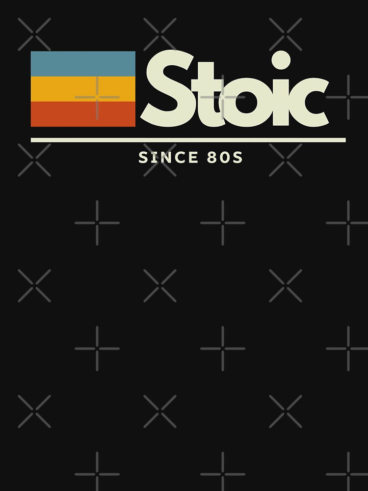 Stoic since 80s - Stoic Clothing | Stoic Wear | Stoic Art by LexaArtworks