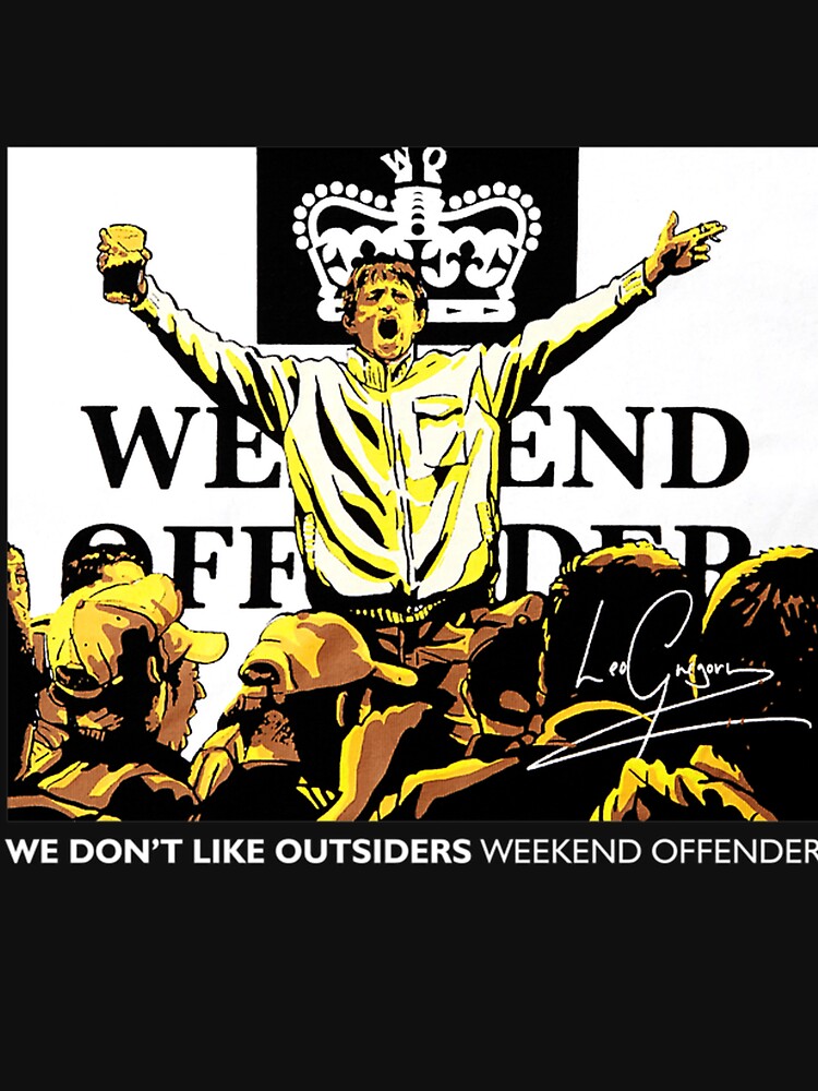 We Don'T Like Outsiders Weekend by AndiAlbar