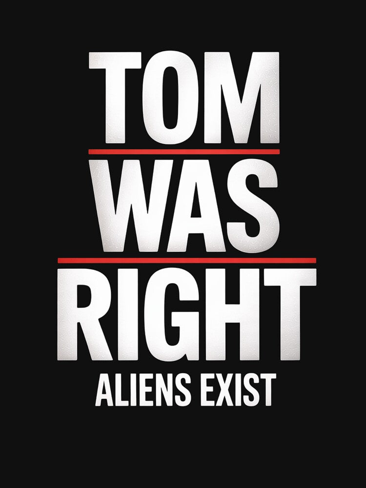 Tom Was Right Aliens Exist Adults Black Crew Neck Short by TiredPack