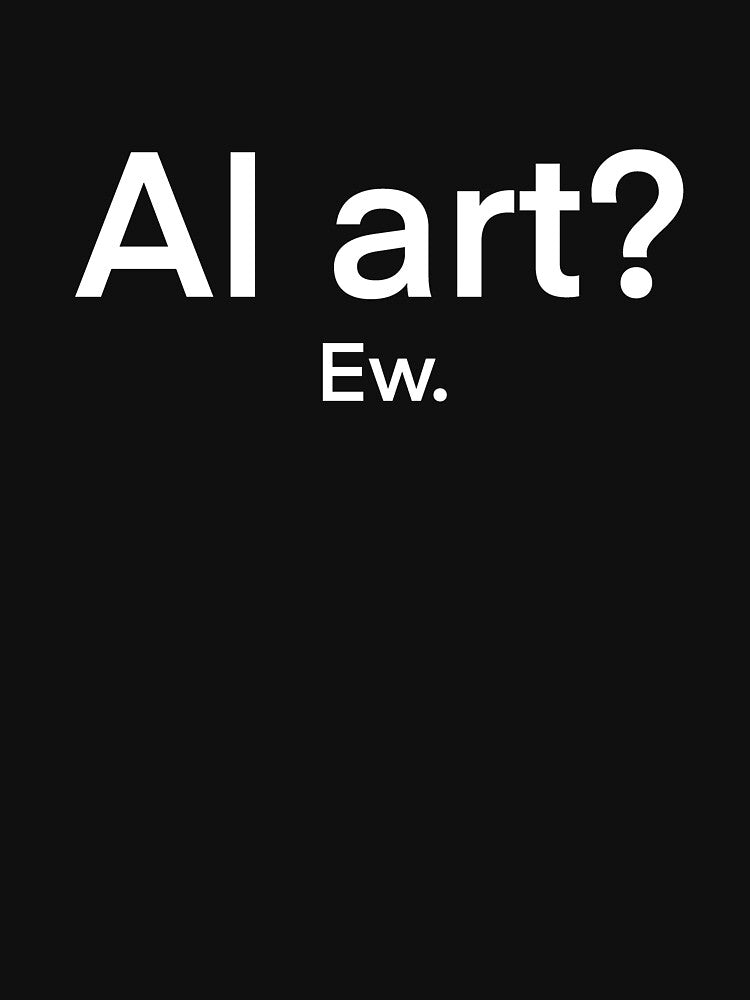 AI? Ew. by kimeneycricket
