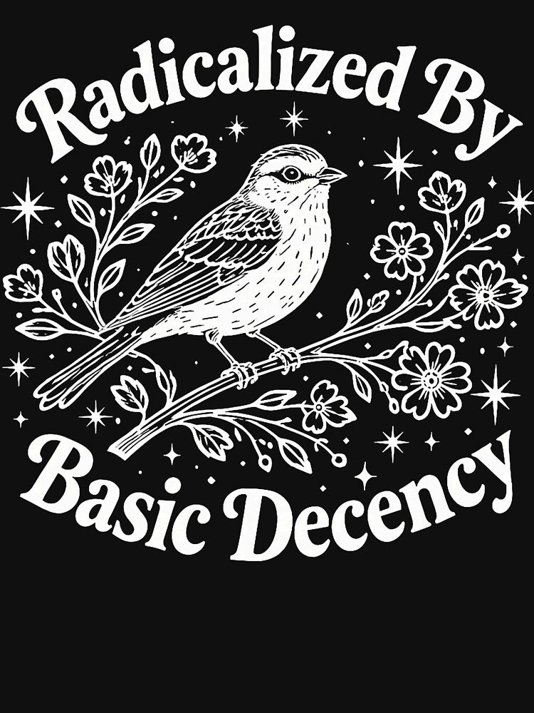 Radicalized By Basic Decency Peace Dove Equality Message Design by susannenovak