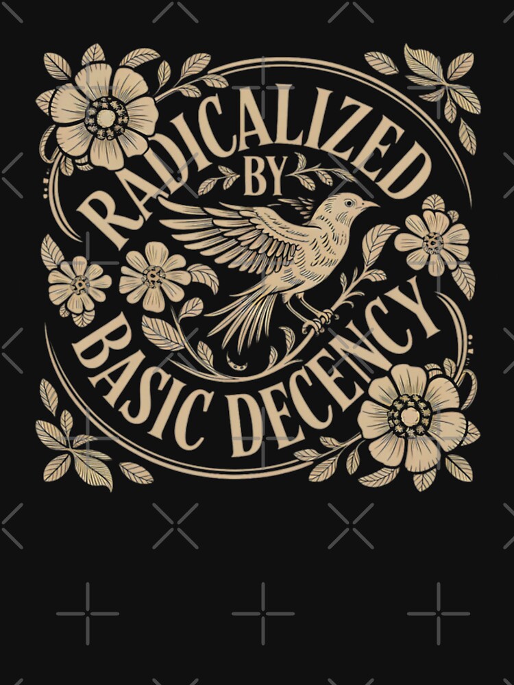 Radicalized-by-basic-decency by prudencecott