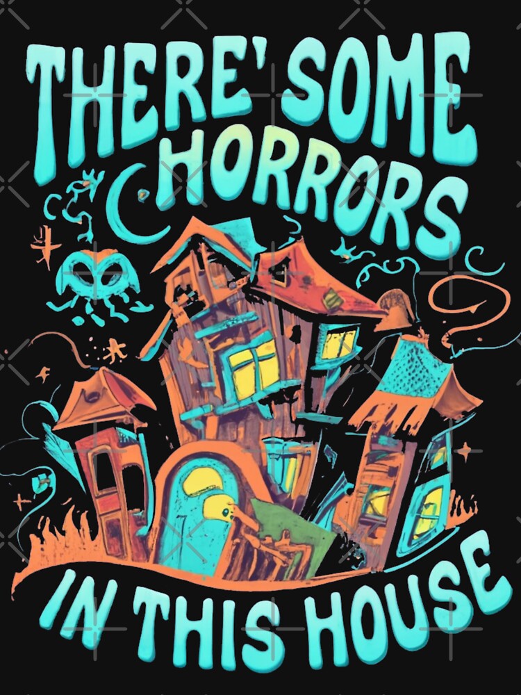 There's Some Horrors in this House A Chilling Tale by INK-Creations