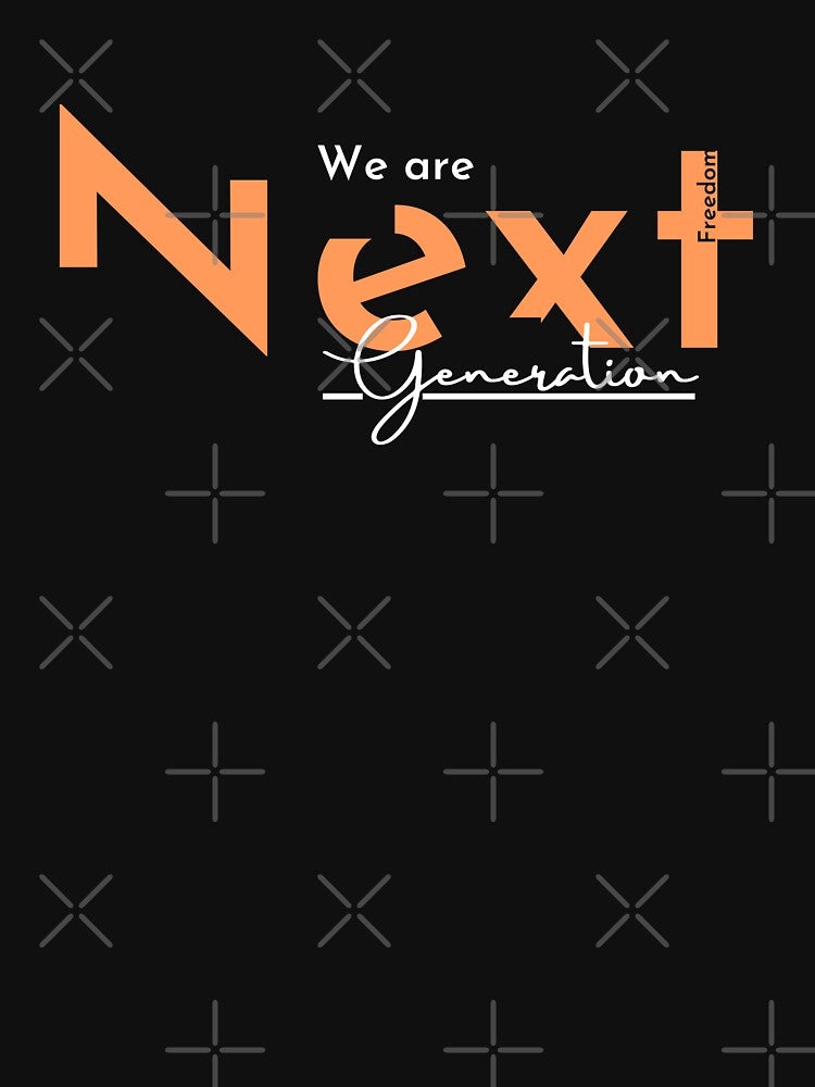 We Are Next Generation Plain text T-shirt by ffstyles