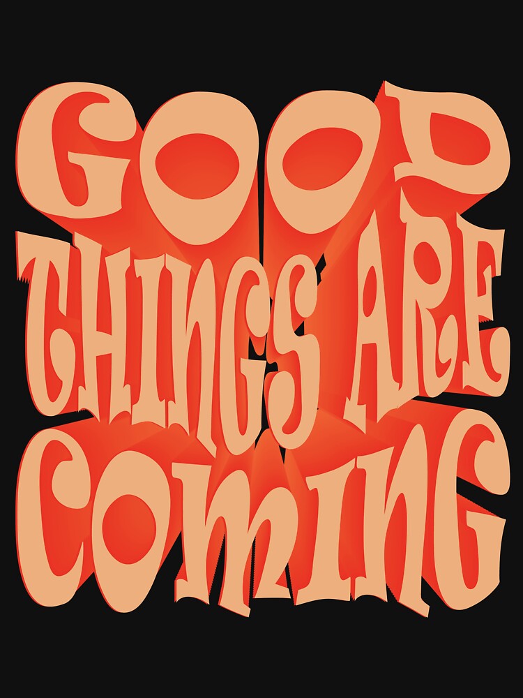 Good Things Are Coming by ThanaCole