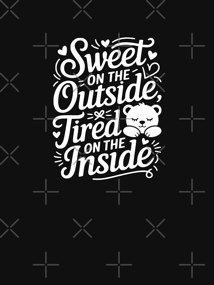Sweet On The Outside Tired On The Inside by theartfulaspie