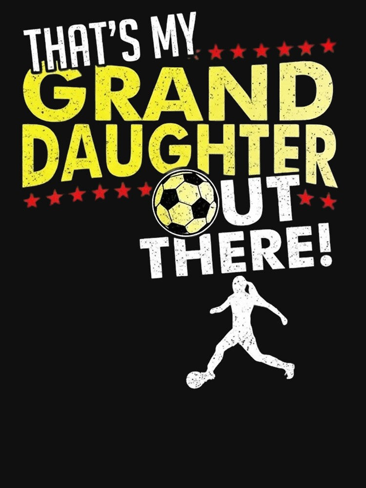 That's My Granddaughter Out There Soccer Grandma Shirt Proud Soccer Grandparent Gift T-shirt by animenosekaiii