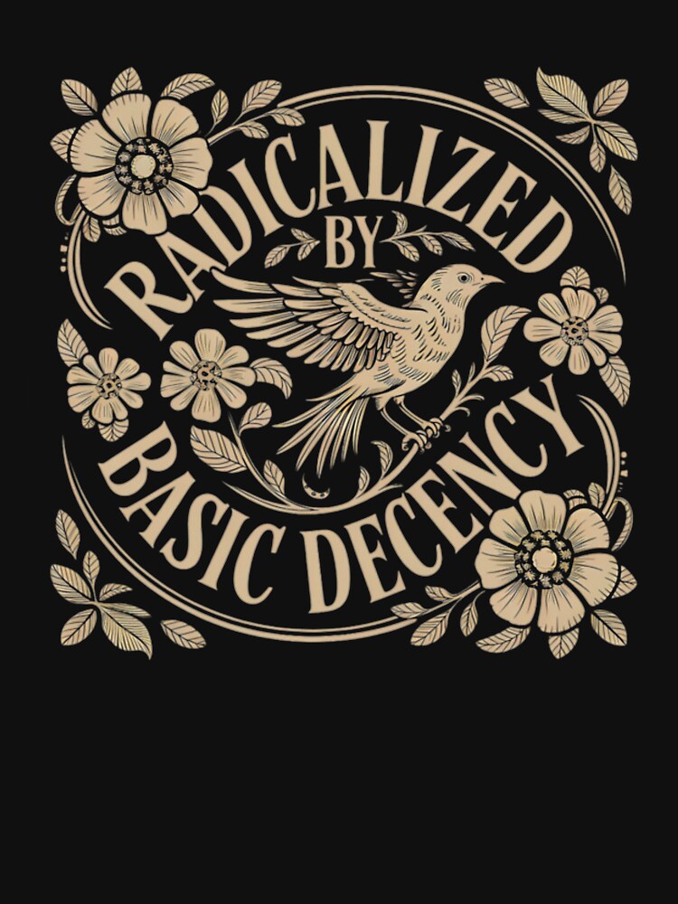 Radicalized-by-basic-decency by valerielandiss