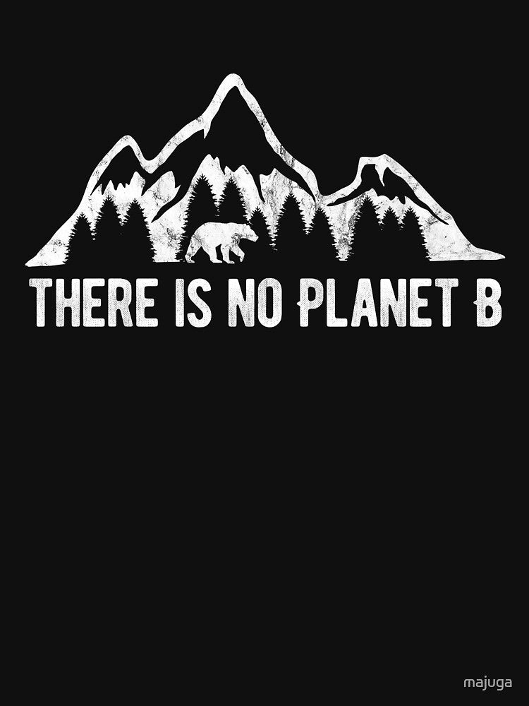 There is No Planet B. Activism against Global Warming by majuga