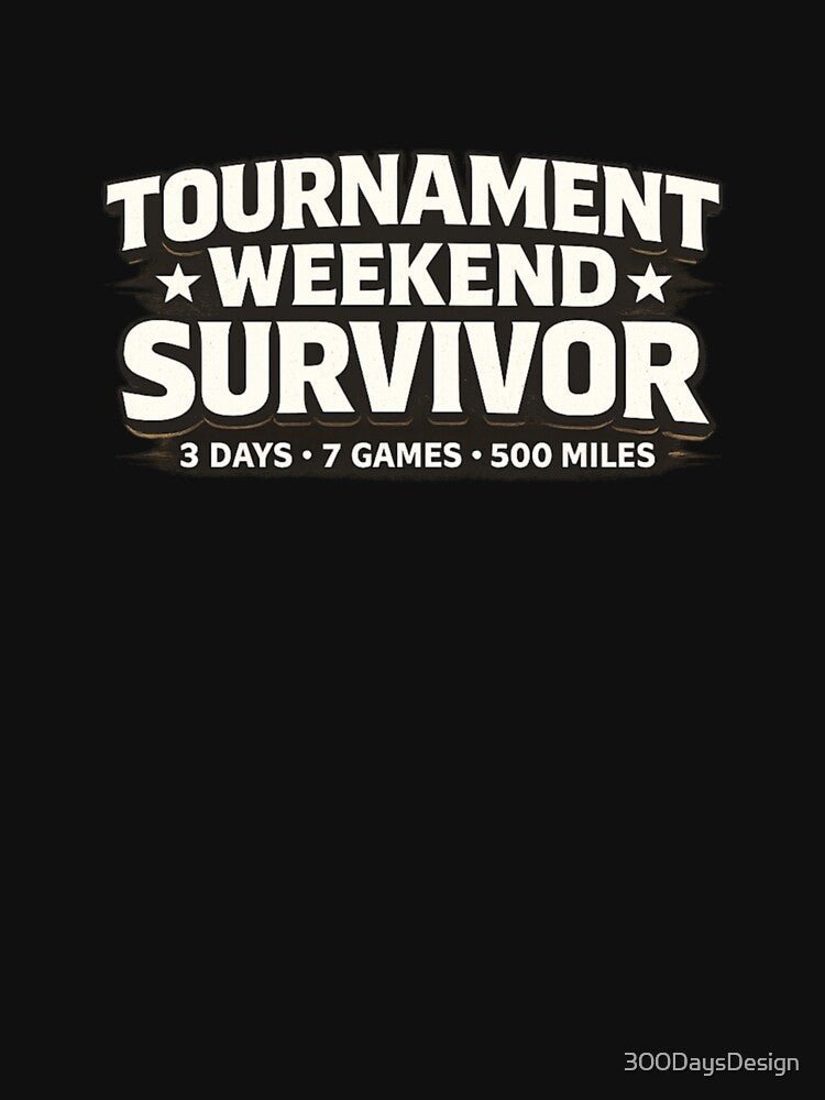 Tournament Weekend Survivor by Bored Imagination