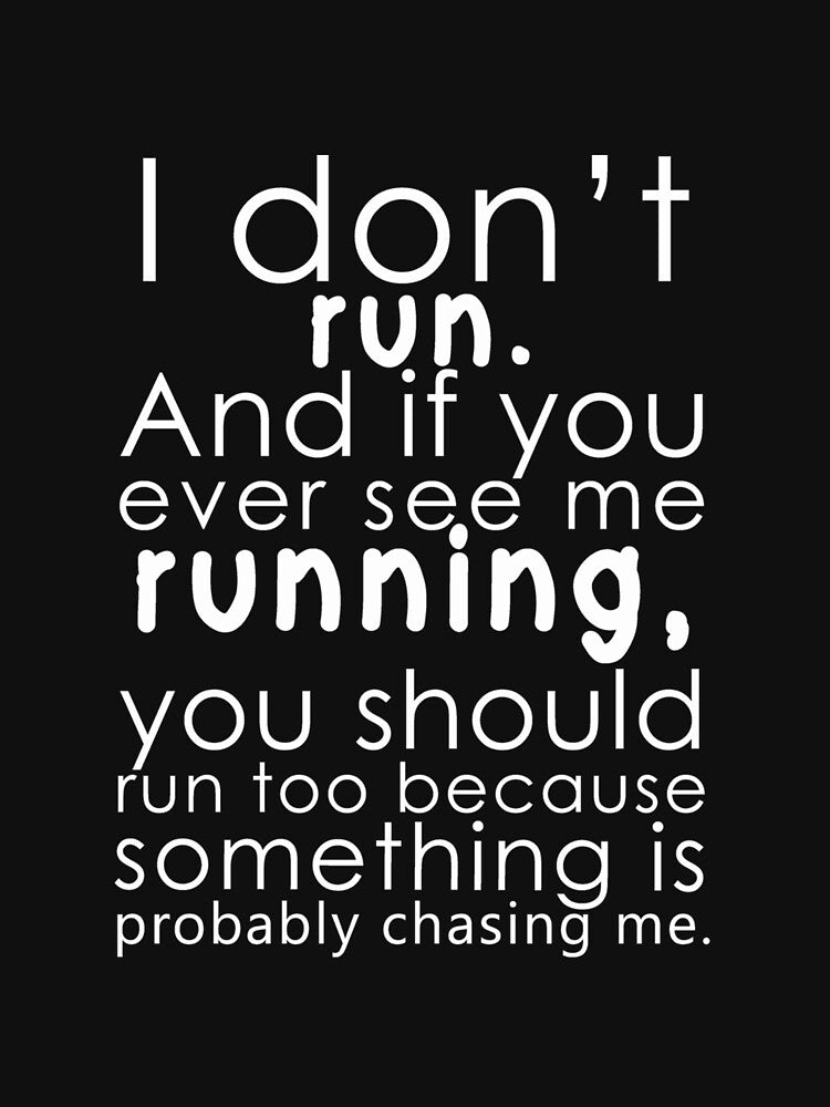 I Dont Run Fitted 75 by GastonAg246