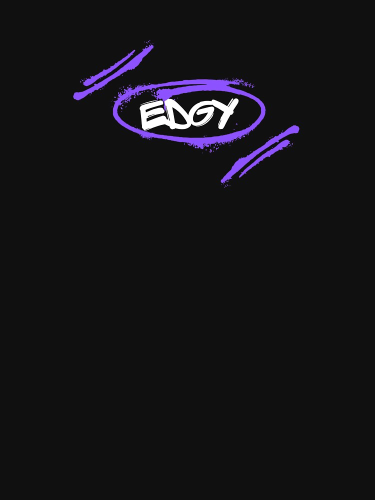 EDGY by Xicasso