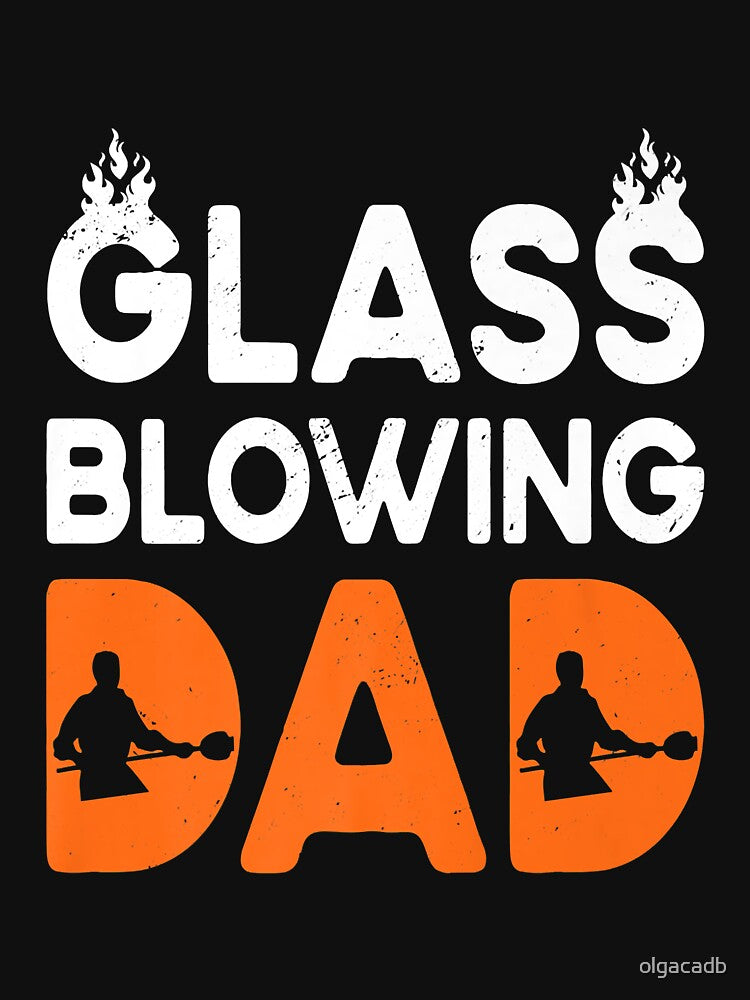 Glassblowing Dad Glassblower Father Blowpipe Glass Blower Premium by olgacadb