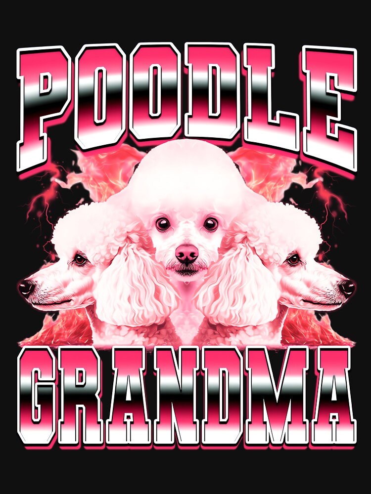Poodle Grandma Dog Grandma 90s Bootleg Style by PaulTSchafer