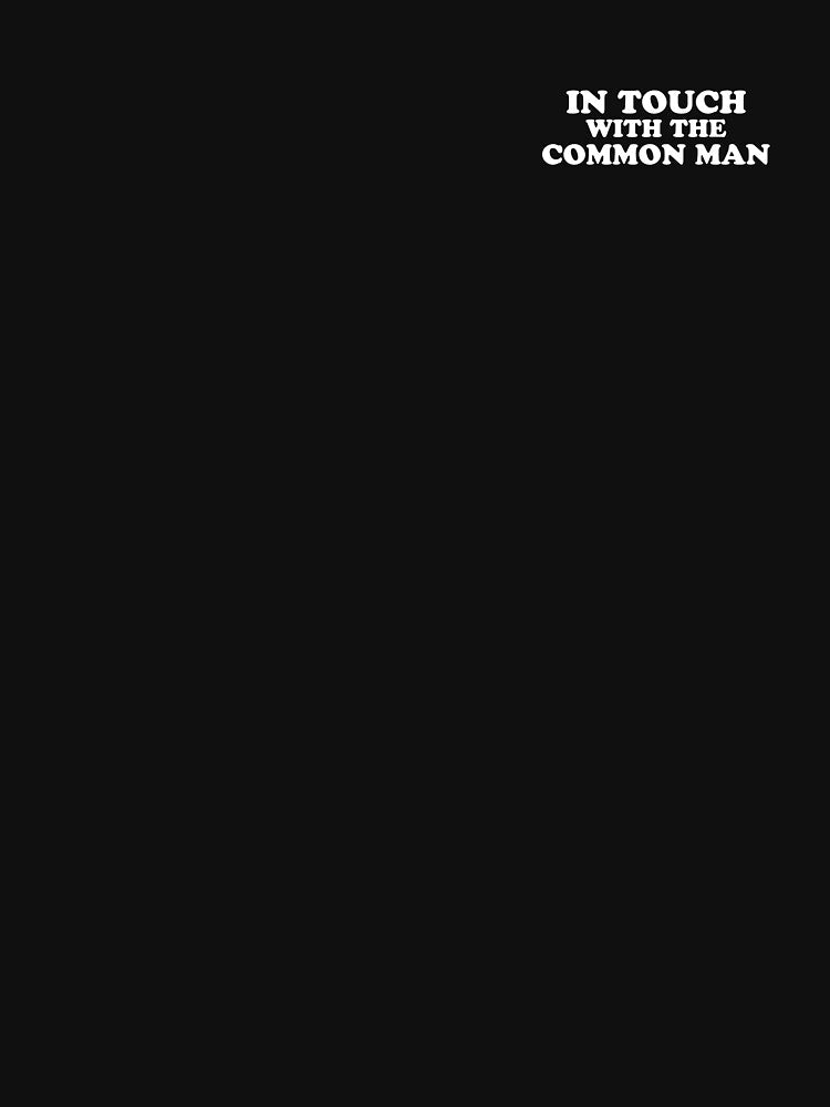 In Touch With The Common Man - In touch with the common man by JenniaStore