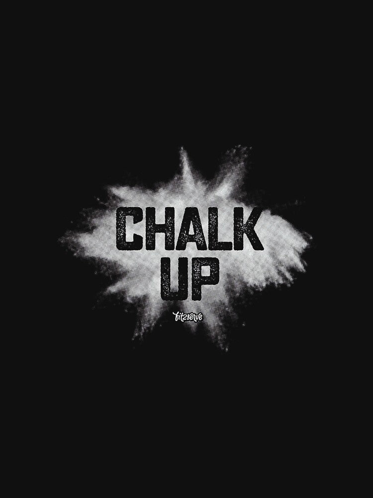 Chalk Up! Funny Fit2Serve Fitness & Gym Chalk Premium by JoyJRamos