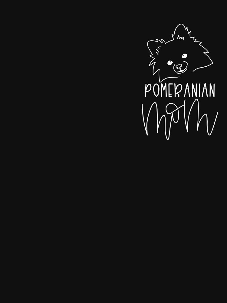 Pomeranian Mom Shirt for Dog Mom Gift - Pomeranian Mom Pomeranian T Shirt for Birthday - Pom Mom Gift for Dog Mom by CharlesFurlow