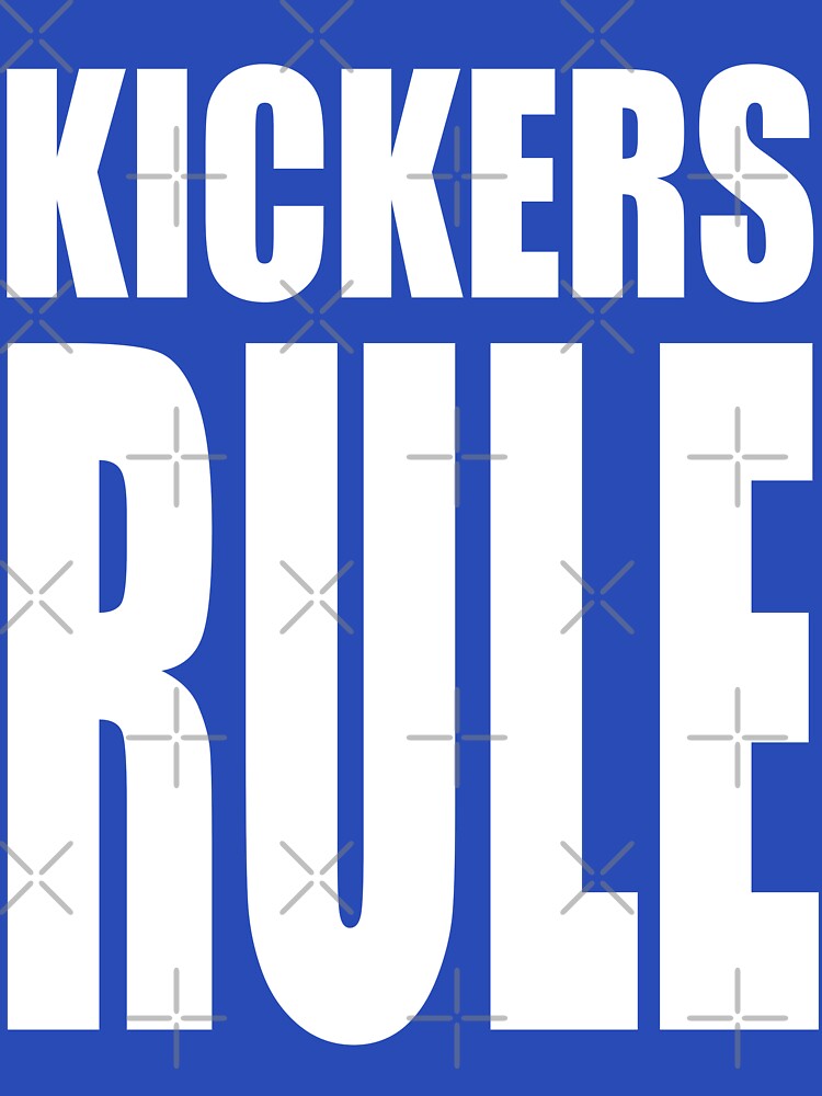 Kickers Rule Football Hockey Soccer High School College Team Sport T Shirt by arcadetoystore