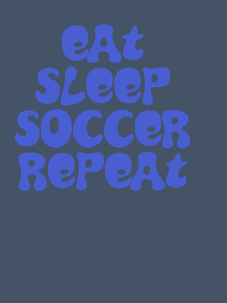 Eat Sleep Soccer Repeat by Hello Bee Bee