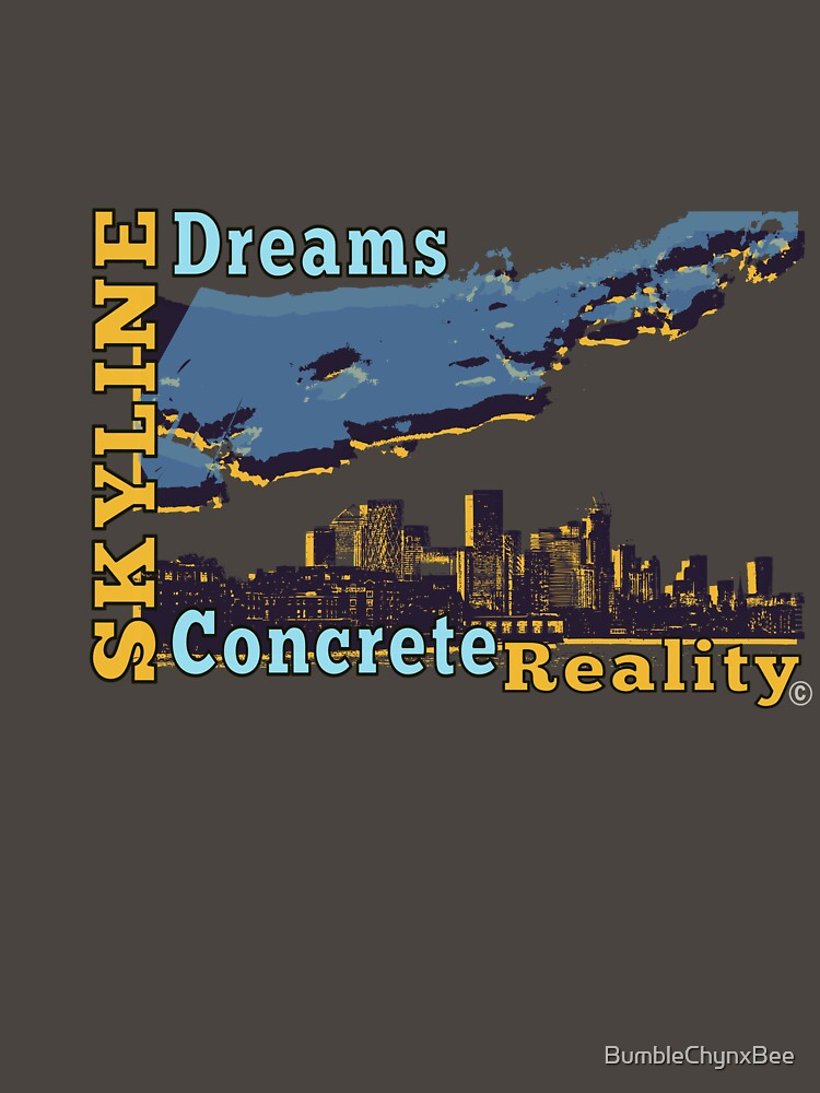 Skyline Dreams Concrete Reality by BumbleChynxBee