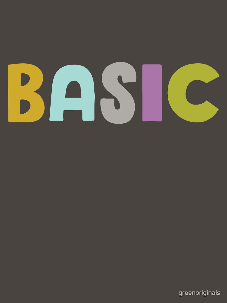 Basic by greenoriginals