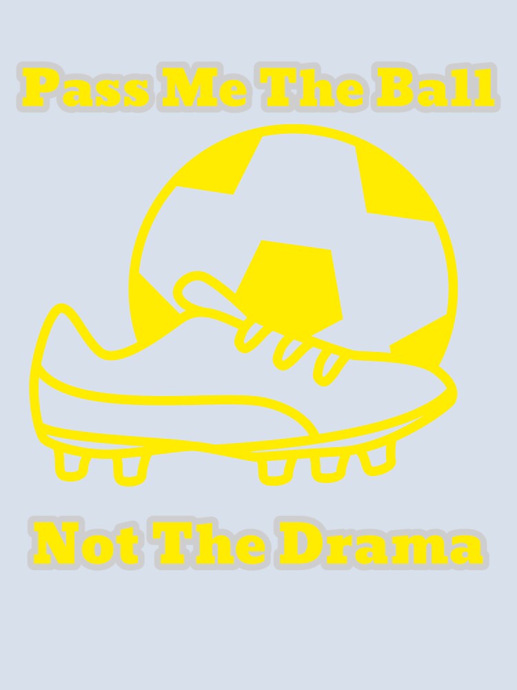 Pass Me the Ball Not The Drama Soccer Women’s Girls Football Boot Cleat by WhackingTax