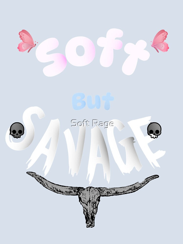 Soft But Savage. by Soft Rage