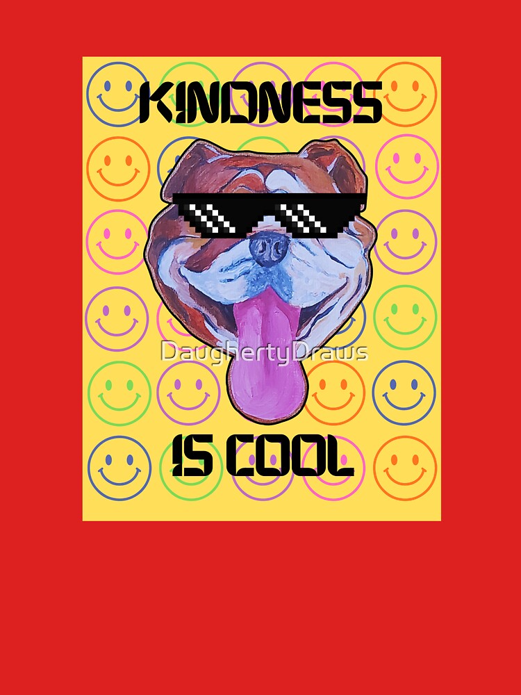 Kindness is Cool by DaughertyDraws