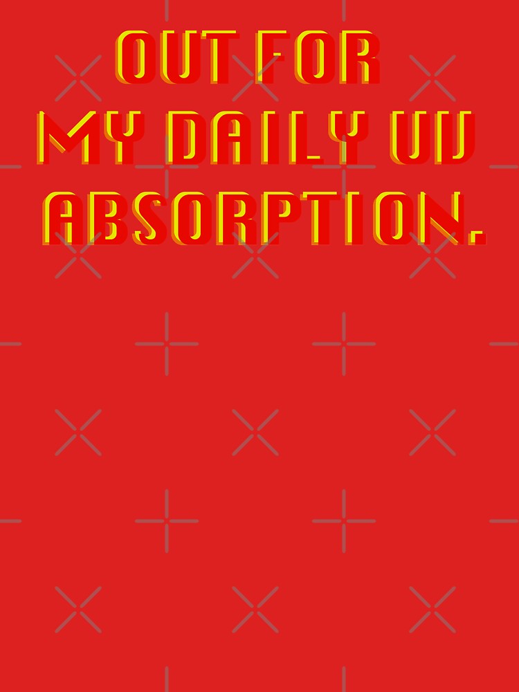 OUT FOR MY DAILY UV ABSORPTION by Deathoftheself